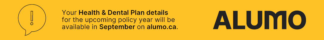 Your Health & Dental Plan details for the upcoming policy year will be available in September on alumo.ca2026-06-01 12:24:40 vs 2026-06-01 00:00:01